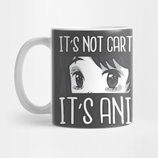 It's NOT CARTOONS it's Anime Mug